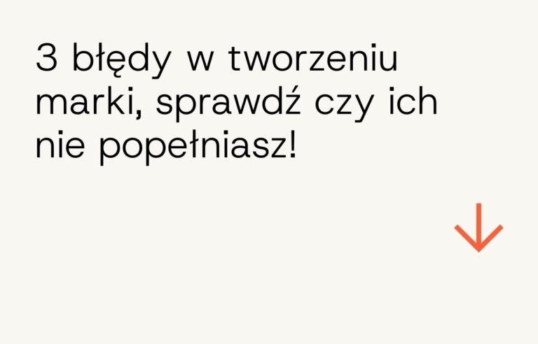 3 błędy w tworzeniu marki, sprawdź czy ich nie popełniasz!